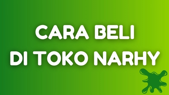 Cara Beli di Toko Narhy